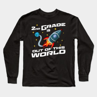 Second Grade is Out Of This World - 2nd Grade Long Sleeve T-Shirt